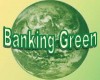 بانکداری سبز ، فرصتی برای خلق مزیتهای رقابتی